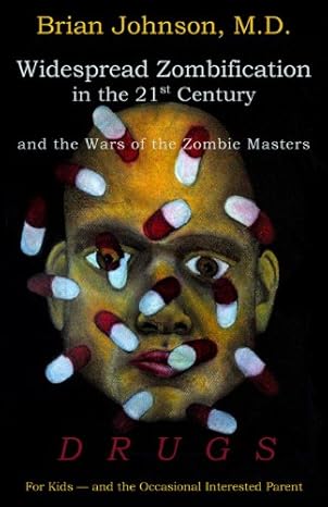 Book Cover -Widespread Zombification in the 21st Century and the Wars of the Zombie Masters: For Kids - and the Occasional Interested Parent